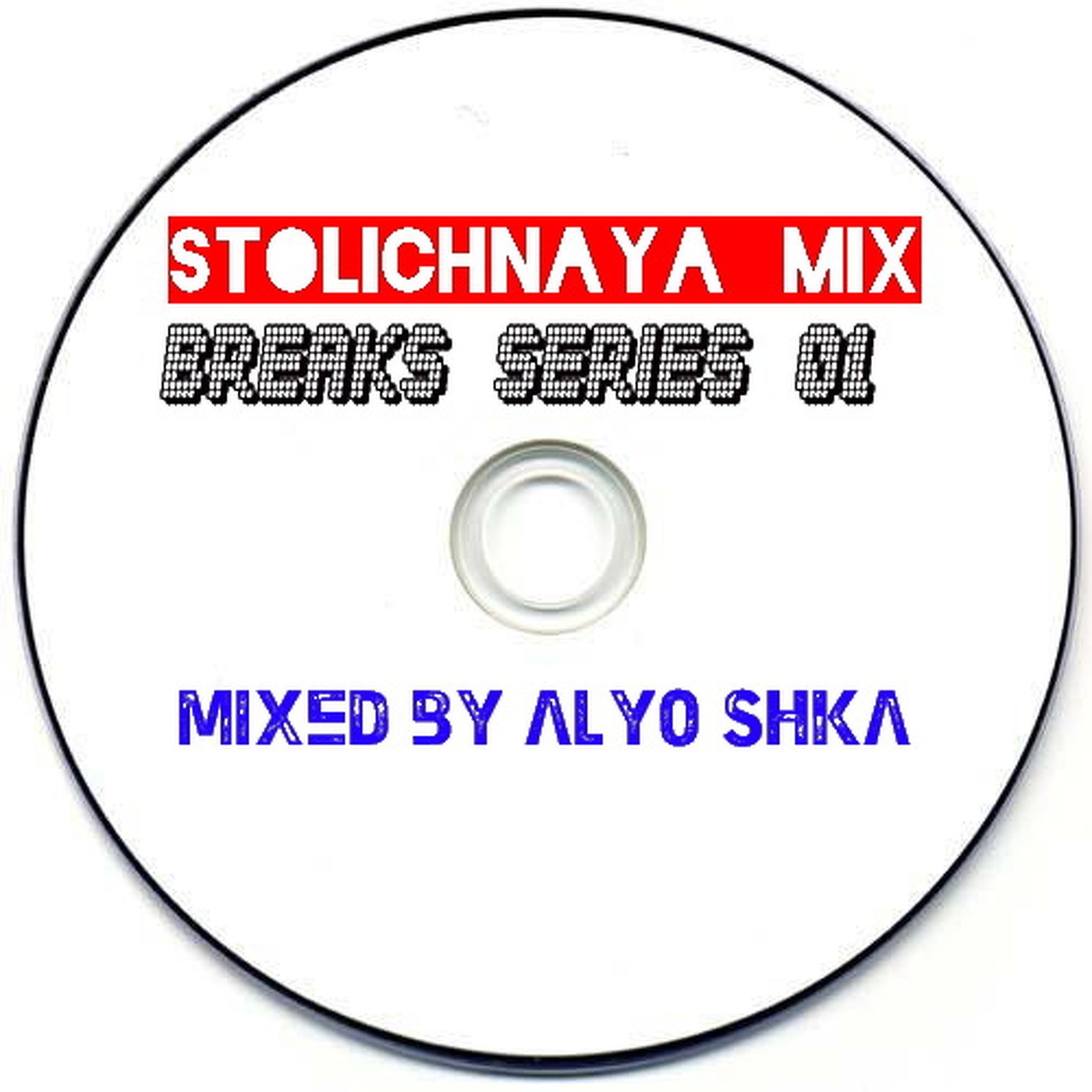 Stolichnaya Mix - Breaks Series 01 (Mixed by Alyo Shka) (LIVE at BTR 13-8-2014) episode artwork